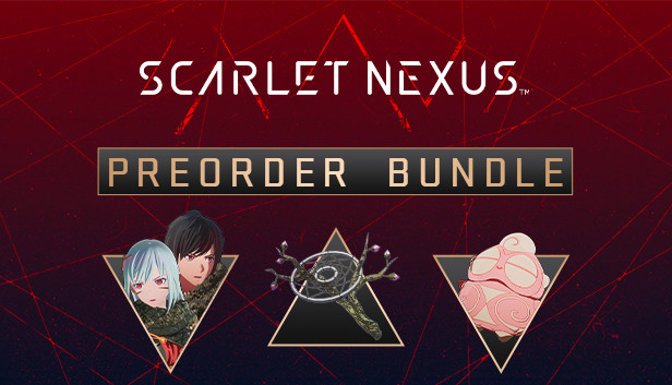 Pre-Order Guide  Scarlet Nexus｜Game8