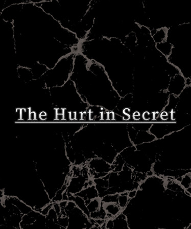 The Hurt in Secret