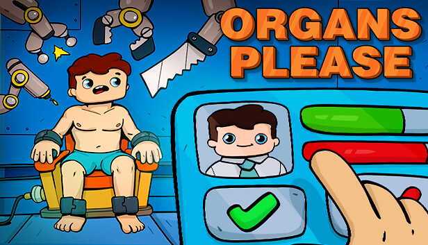 Capsule image of "Organs Please" which used RoboStreamer for Steam Broadcasting