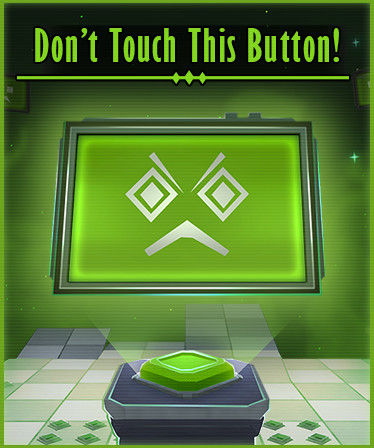 Don't Touch this Button!
