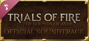 Trials of Fire Soundtrack