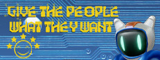 Give the People What They Want