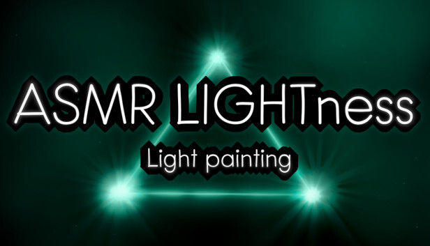 ASMR LIGHTness - Light painting trên Steam