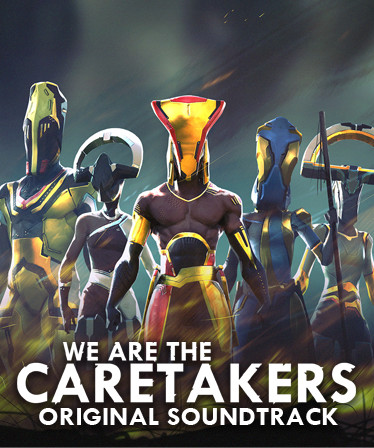 We Are The Caretakers Soundtrack