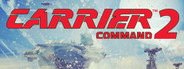 Carrier Command 2 Playtest