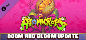 Atomicrops: Doom & Bloom