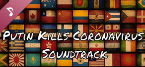 Putin kills: Coronavirus Soundtrack