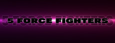 5 Force Fighters on Steam