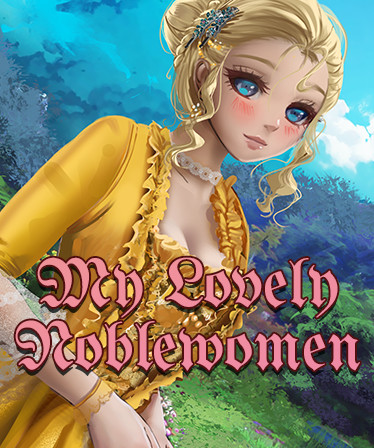 My Lovely Noblewomen