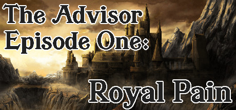 The Advisor - Episode 1: Royal Pain header image
