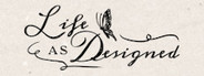 Life as Designed
