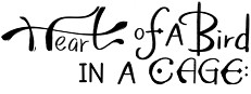 Heart of a Bird in a Cage