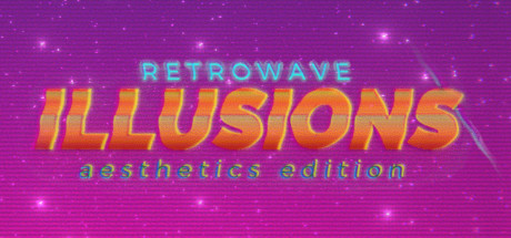 Retrowave Illusions 𝔸𝕖𝕤𝕥𝕙𝕖𝕥𝕚𝕔𝕤 𝔼𝕕𝕚𝕥𝕚𝕠𝕟 Cover Image