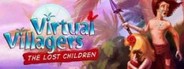 Virtual Villagers: The Lost Children