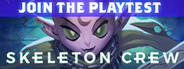 Skeleton Crew Playtest