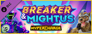 HYPERCHARGE: Unboxed Breaker & Mightus Pack