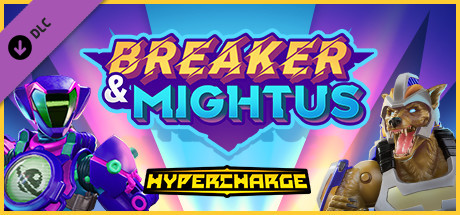 HYPERCHARGE: Unboxed Breaker & Mightus Pack banner image