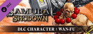 SAMURAI SHODOWN - DLC CHARACTER "WAN-FU"