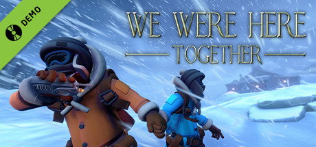 We Were Here Together Demo banner