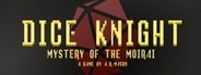 Dice Knight: Mystery of the Moirai