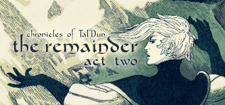 Chronicles of Tal'Dun: The Remainder - Act 2 Cover Image