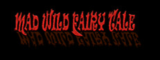 Mad Wild Fairy Tale