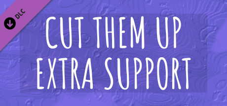 Cut Them Up EXTRA SUPPORT PC DLC deal