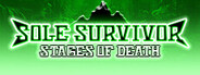 Sole Survivor: Stages of Death