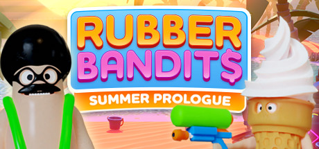 Rubber Bandits: Summer Prologue Cover Image