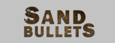 Sand Bullets