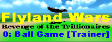 Flyland Wars: 0 Ball Game [Trainer]