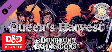 Fantasy Grounds - D&D Classics: B12 Queen's Harvest (Basic) banner image