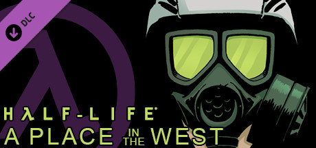 Half-Life: A Place in the West - Chapter 7 banner image