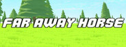 Far Away Horse