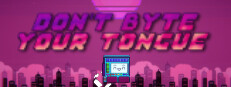 Don't Byte Your Tongue