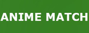 ANIME MATCH