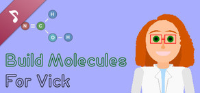 Build Molecules For Vick Soundtrack