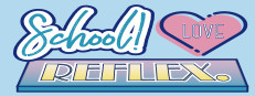 School ! Love ☆ Reflex
