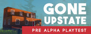 Gone Upstate Playtest