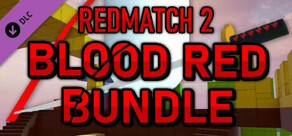 Redmatch 2 - Blood Red Bundle