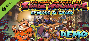 Scheming Through The Zombie Apocalypse Ep2: Caged Demo