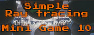 Simple Ray tracing Mini Game 10