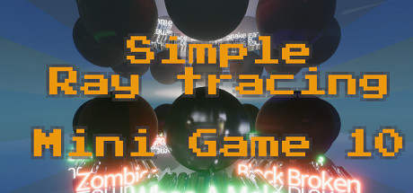 Simple Ray tracing Mini Game 10 steam charts