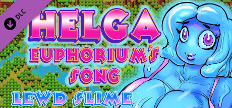 Helga: Euphorium's Song - Lewd Slime banner image