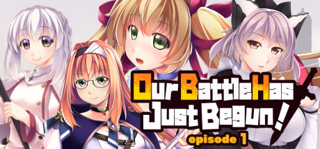 Our Battle Has Just Begun! episode 1 Cover Image