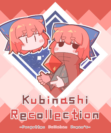 Kubinashi Recollection
