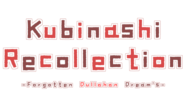 Kubinashi Recollection