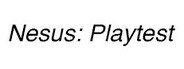 Nesus Playtest
