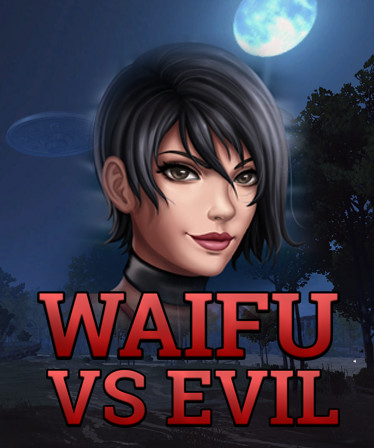 Waifu vs Evil