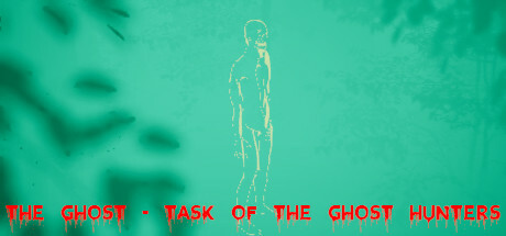 The Ghost - Task of the Ghost Hunters